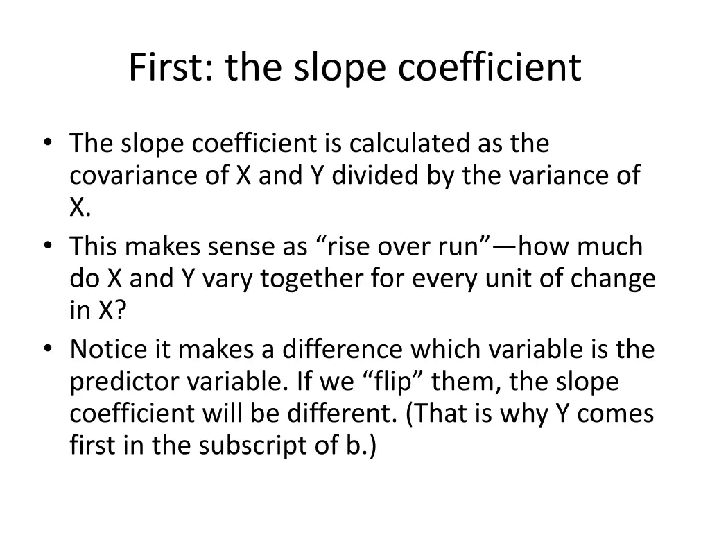 first the slope coefficient