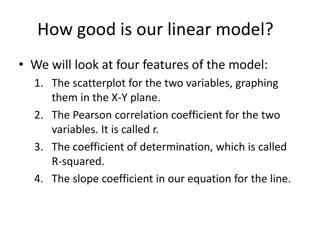 how good is our linear model