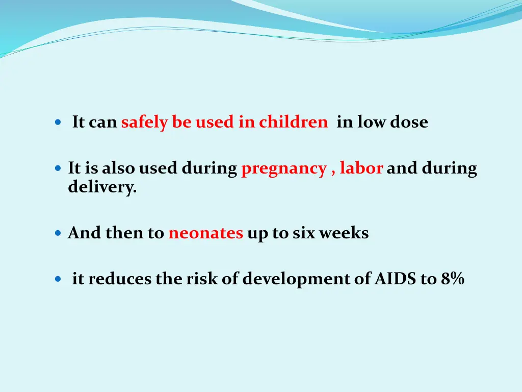 it can safely be used in children in low dose