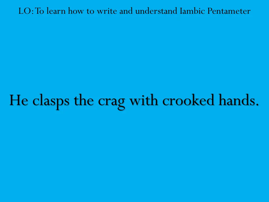 lo to learn how to write and understand iambic 4