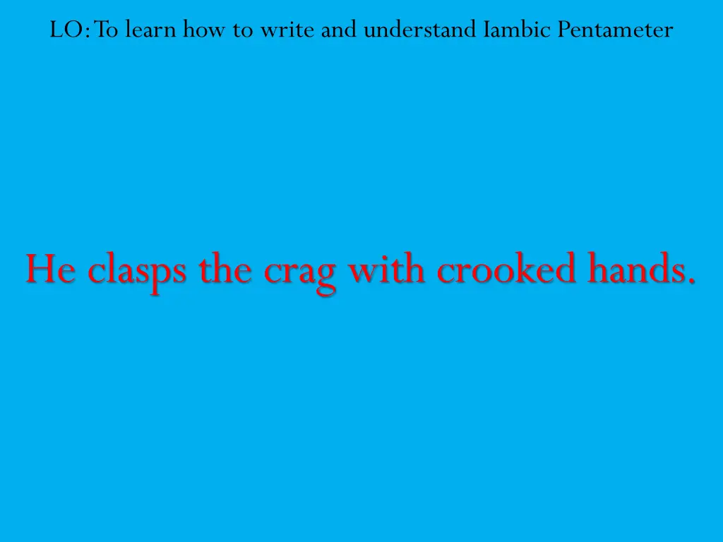 lo to learn how to write and understand iambic 5