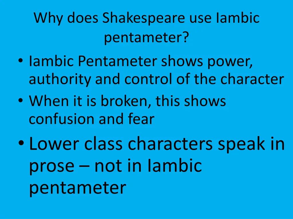 why does shakespeare use iambic pentameter iambic