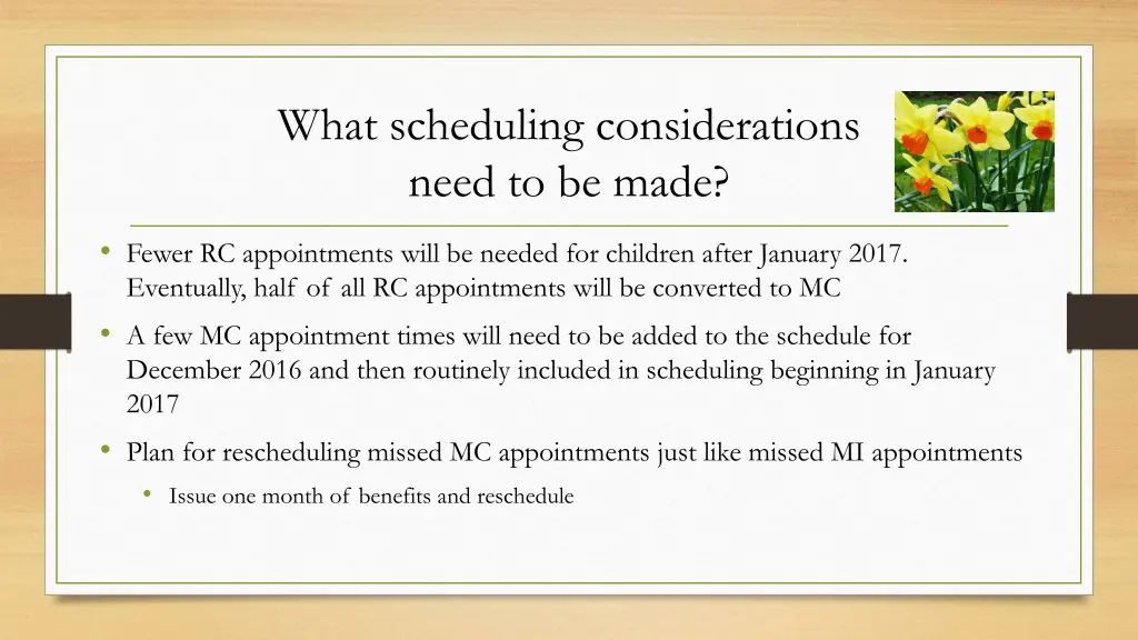 what scheduling considerations need to be made