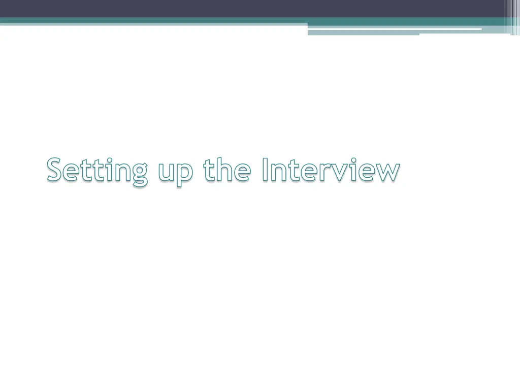 setting up the interview