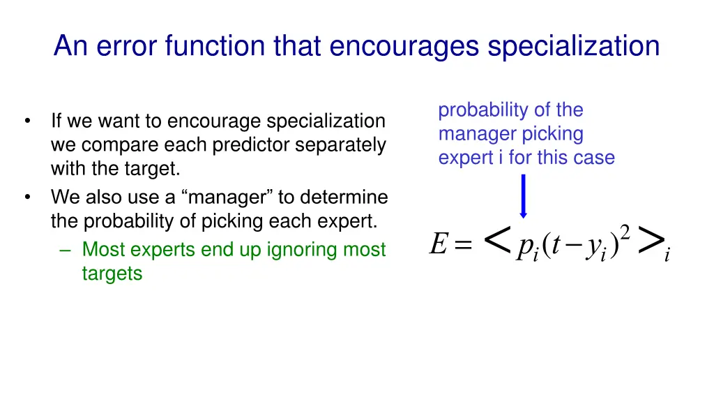 an error function that encourages specialization