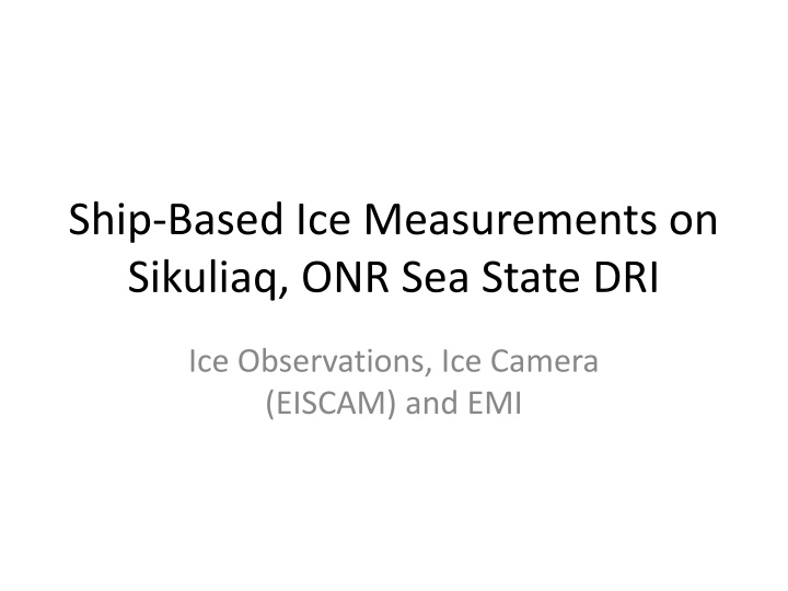 ship based ice measurements on sikuliaq