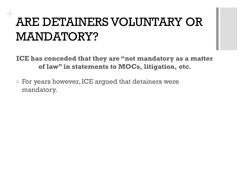 are detainers voluntary or mandatory