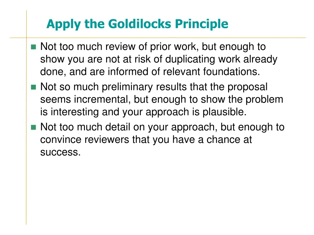 apply the goldilocks principle