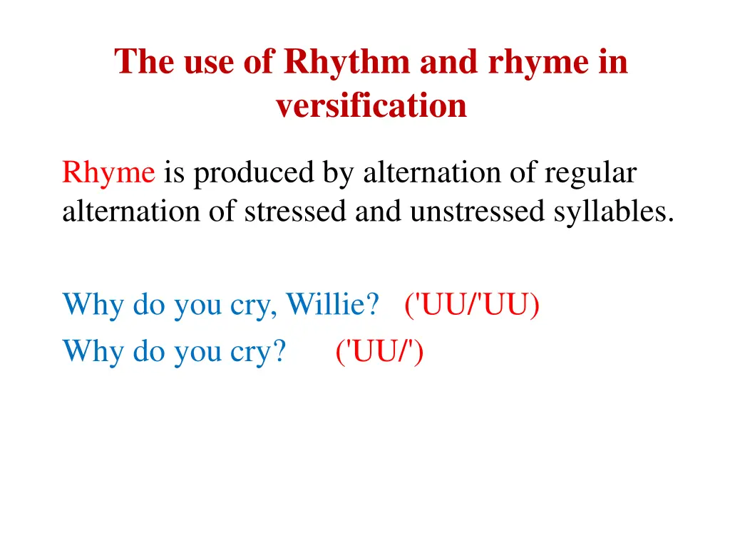 the use of rhythm and rhyme in versification