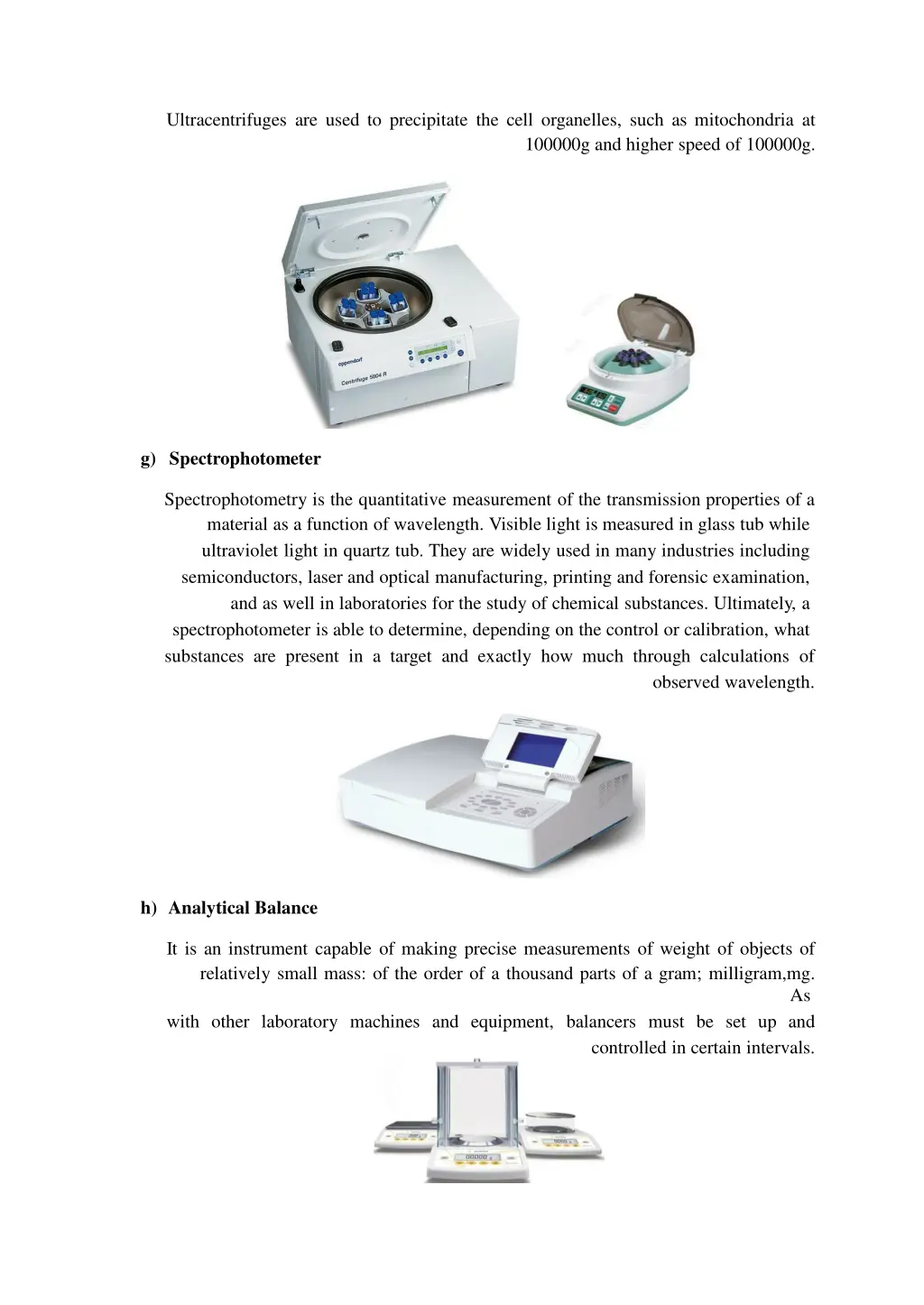 ultracentrifuges are used to precipitate the cell