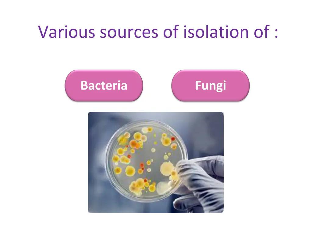 various sources of isolation of