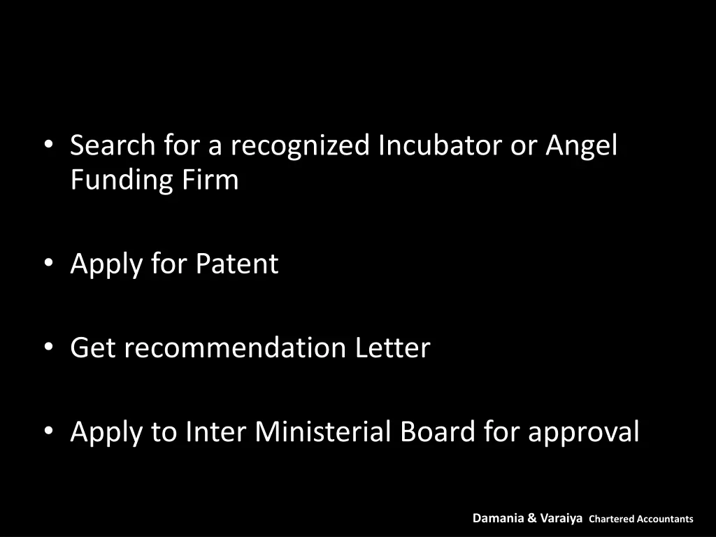 search for a recognized incubator or angel