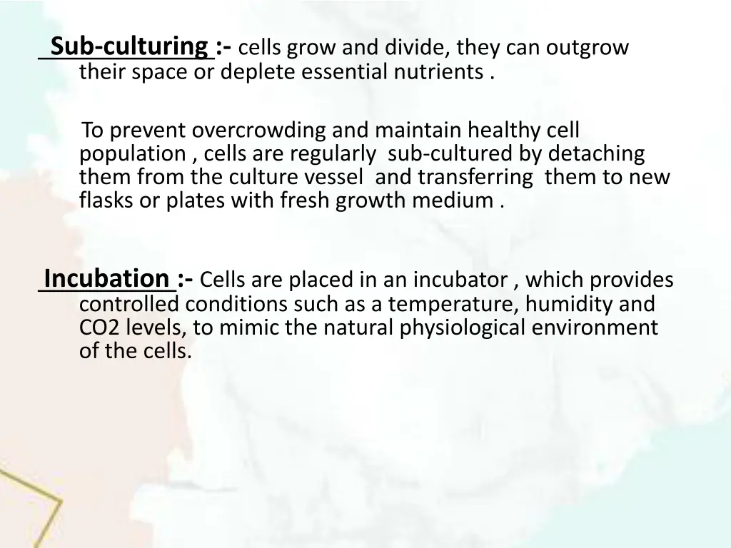 sub culturing cells grow and divide they