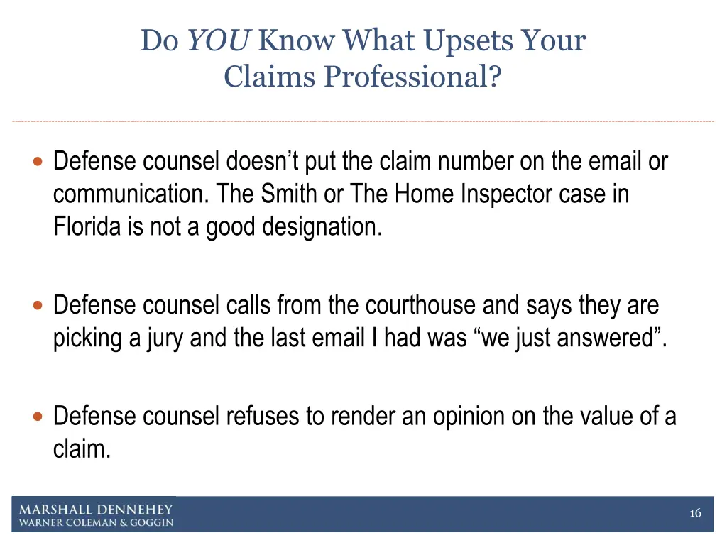 do you know what upsets your claims professional 1