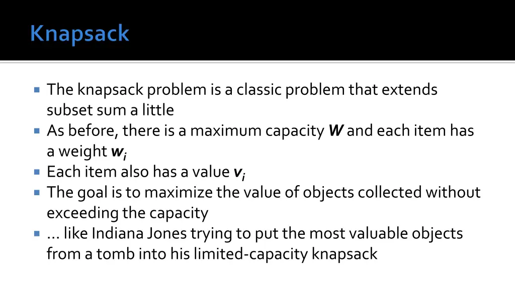 the knapsack problem is a classic problem that