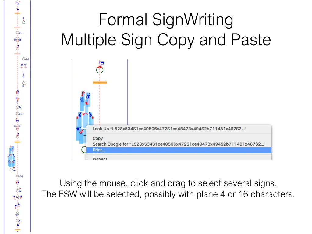 formal signwriting multiple sign copy and paste