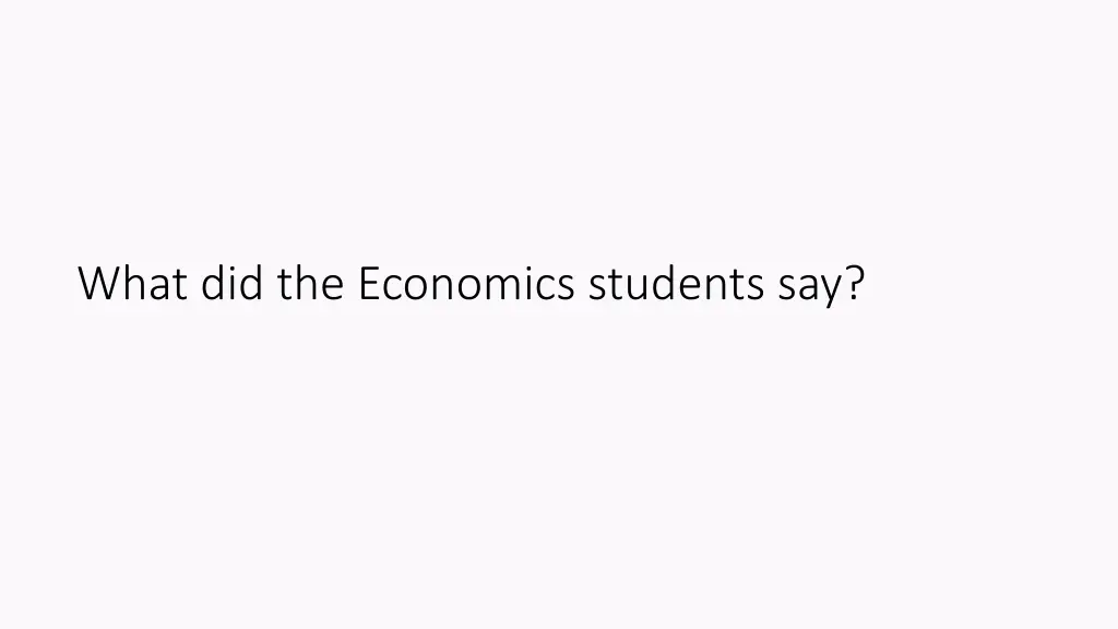 what did the economics students say