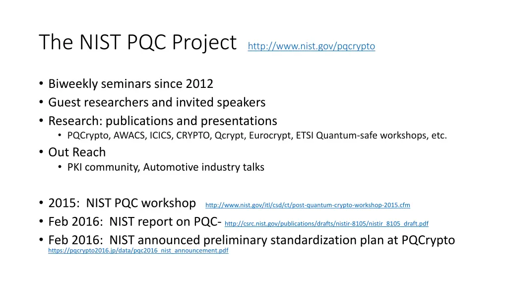 the nist pqc project http www nist gov pqcrypto