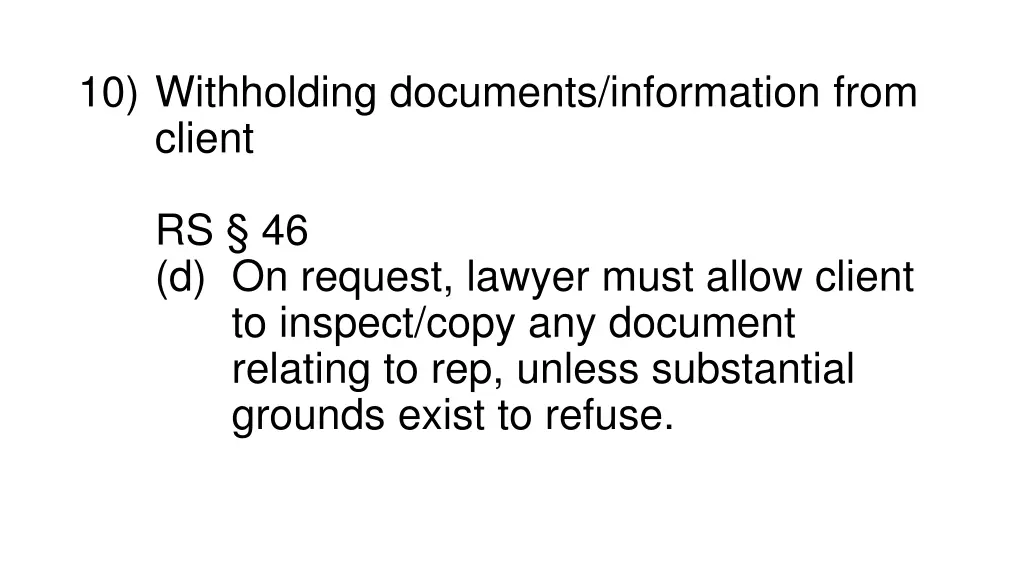 10 withholding documents information from client