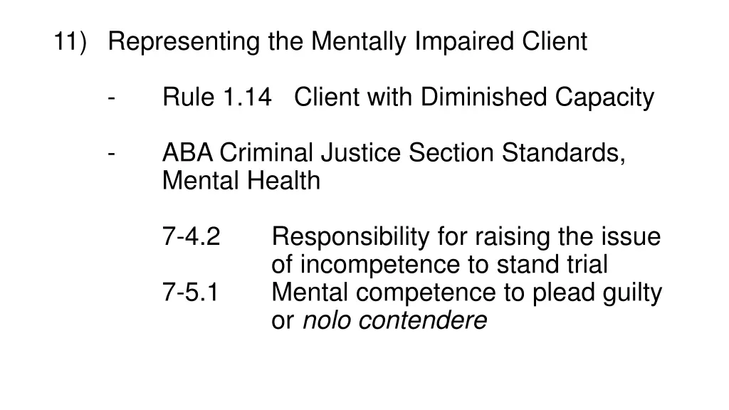 11 representing the mentally impaired client