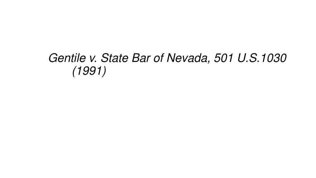 gentile v state bar of nevada 501 u s 1030 1991