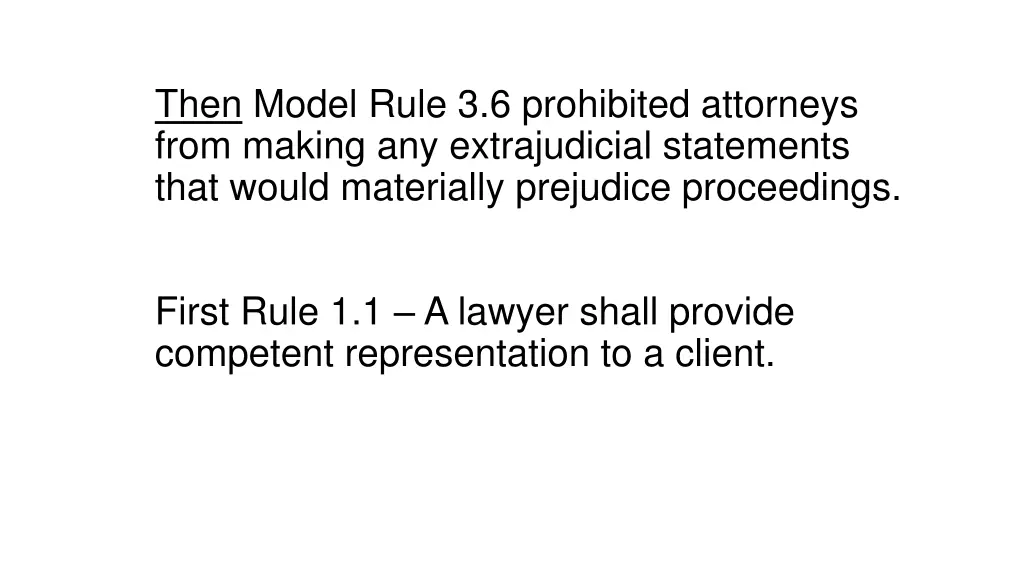 then model rule 3 6 prohibited attorneys from