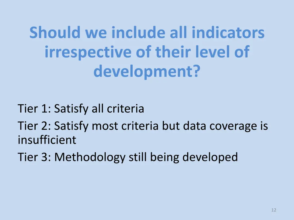 should we include all indicators irrespective