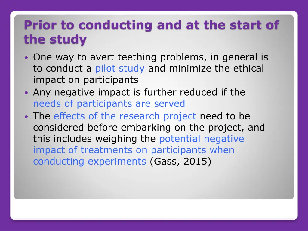 prior to conducting and at the start of the study 1