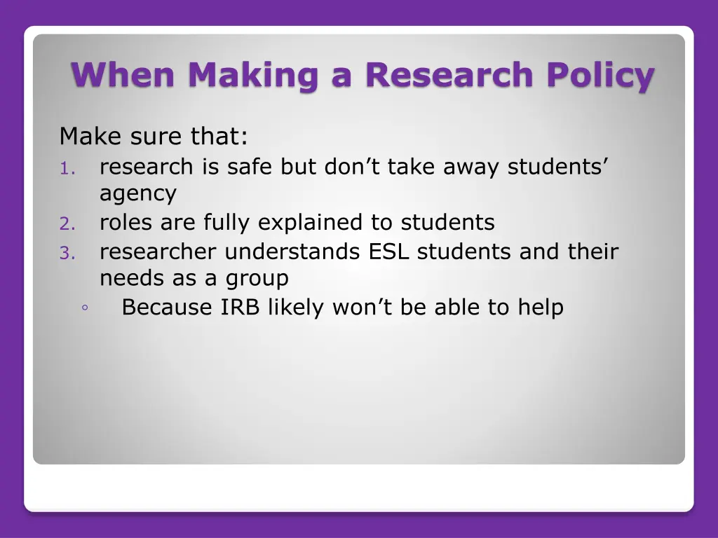 when making a research policy