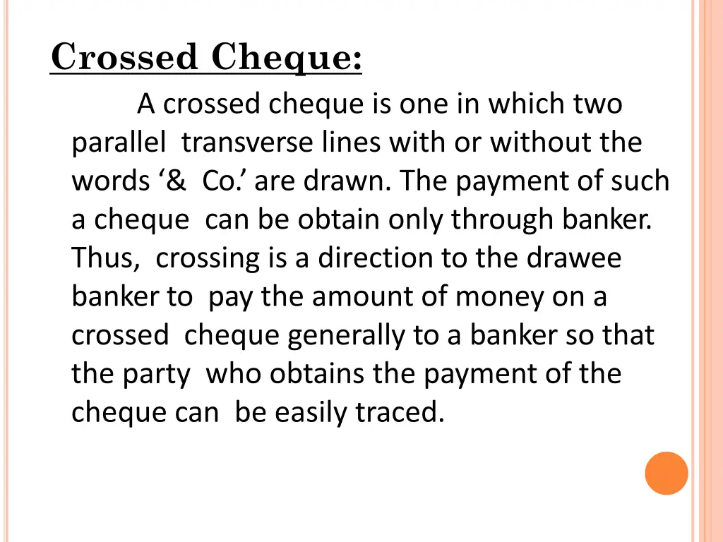 crossed cheque a crossed cheque is one in which