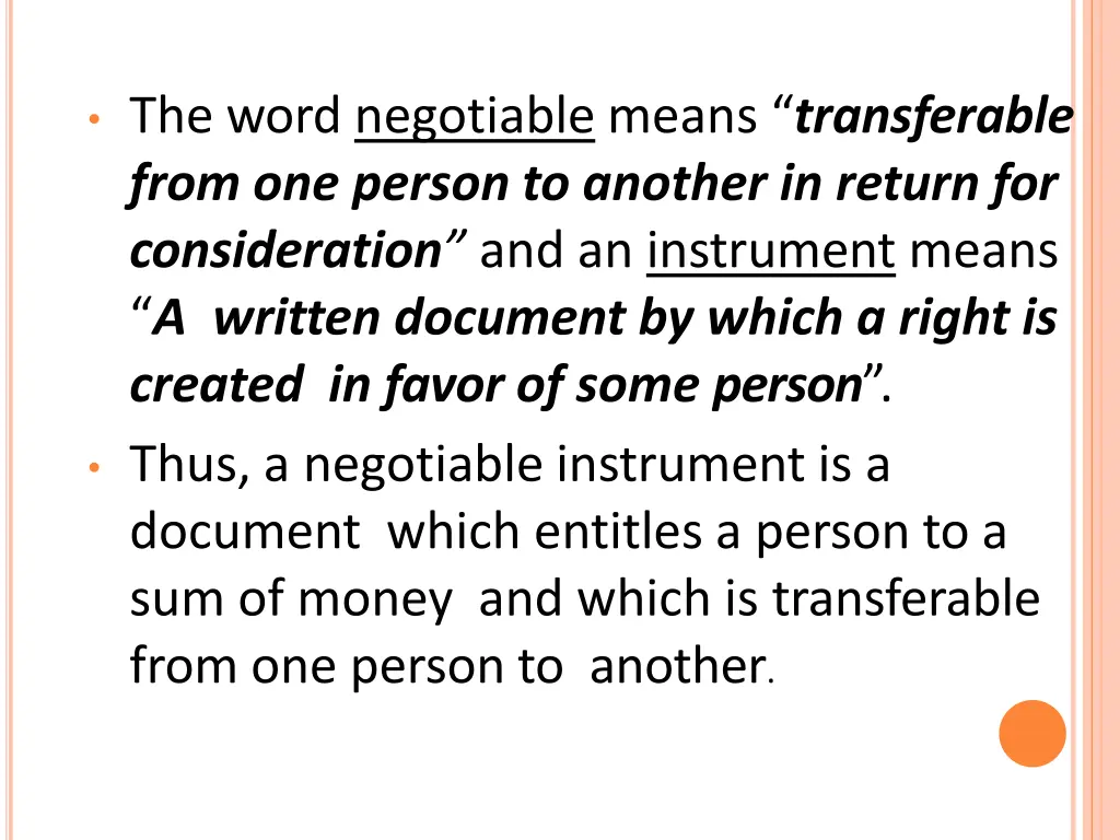 the word negotiable means transferable from