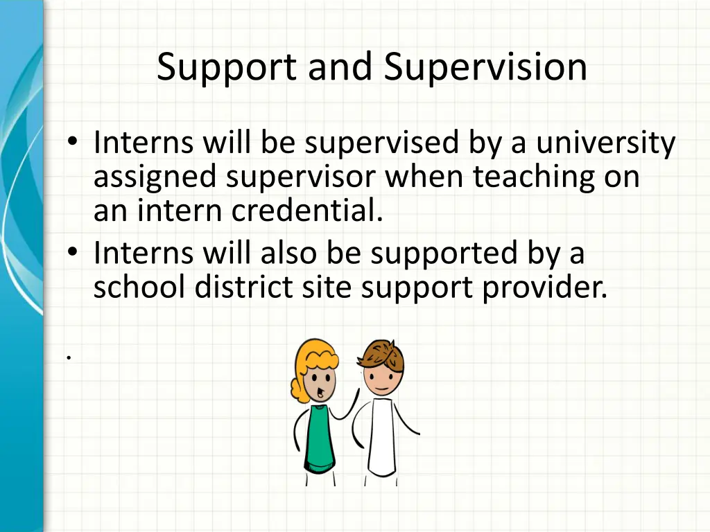 support and supervision