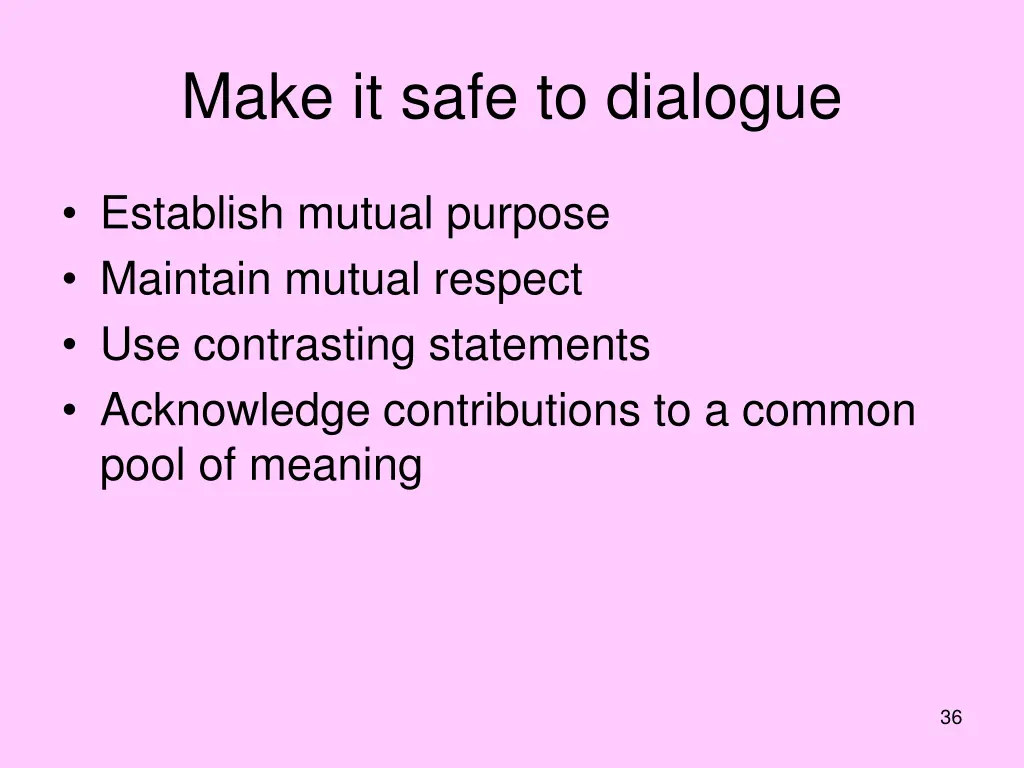 make it safe to dialogue