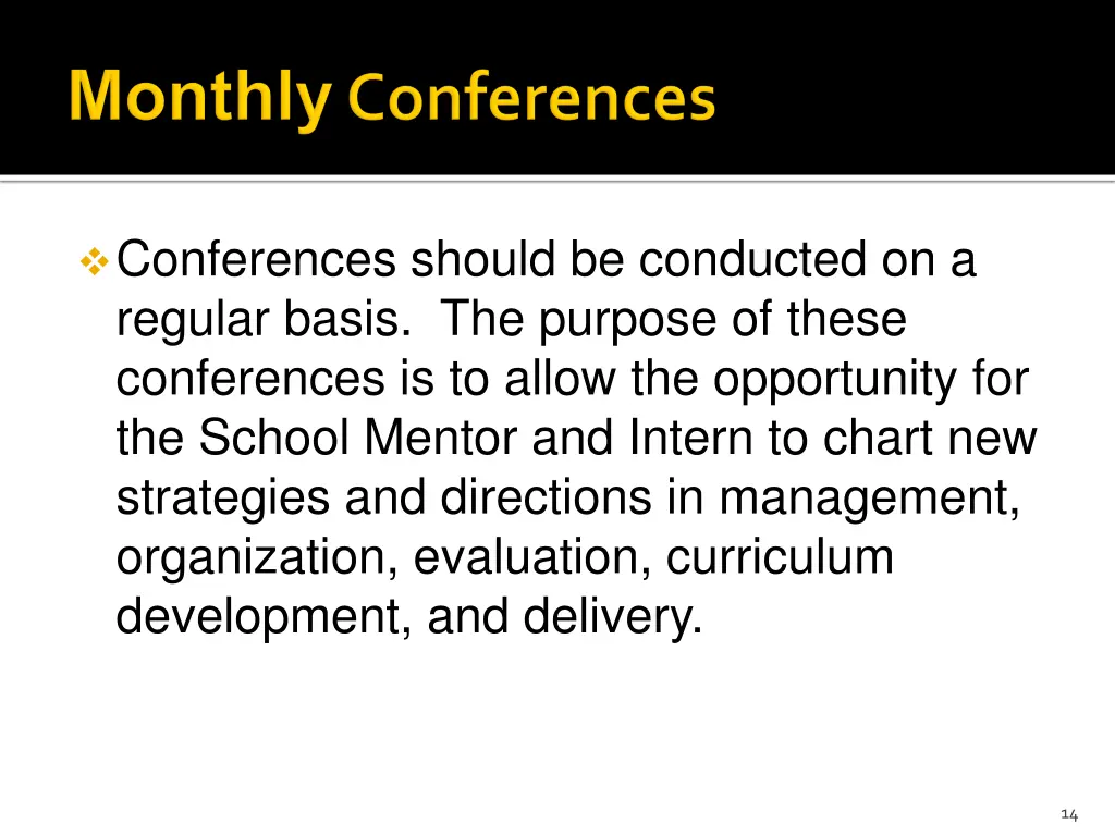 conferences should be conducted on a regular