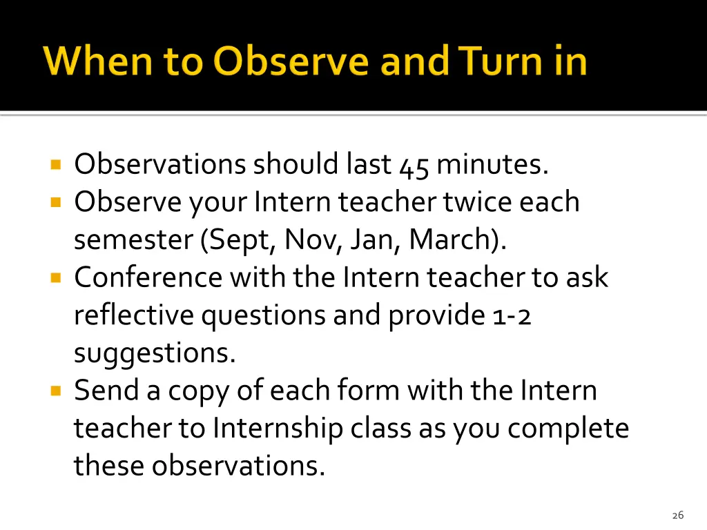 observations should last 45 minutes observe your