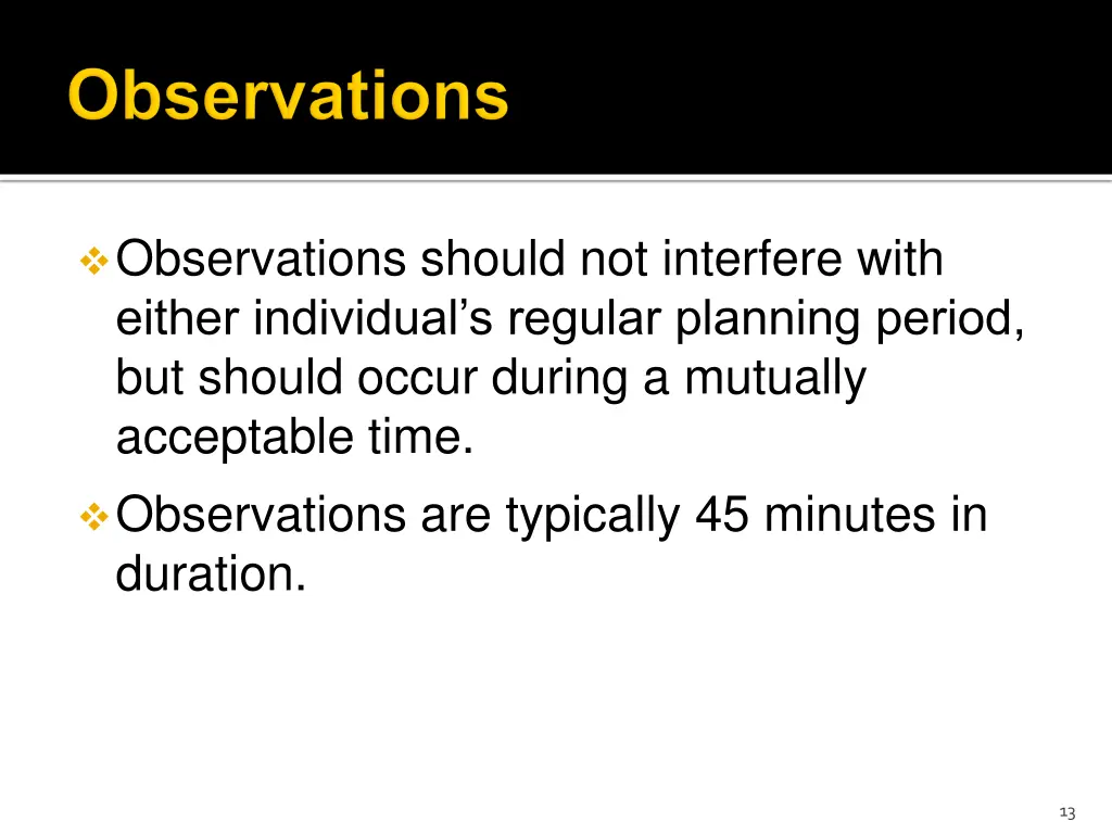 observations should not interfere with either