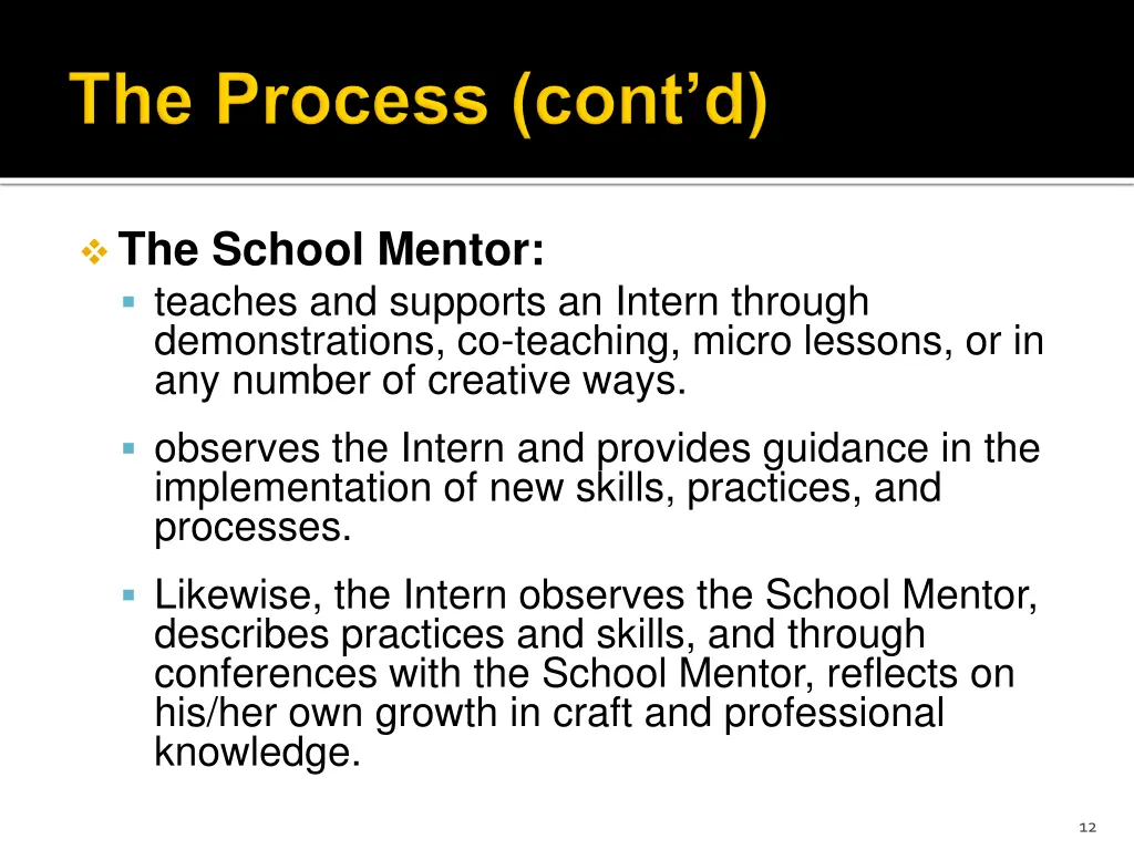 the school mentor teaches and supports an intern