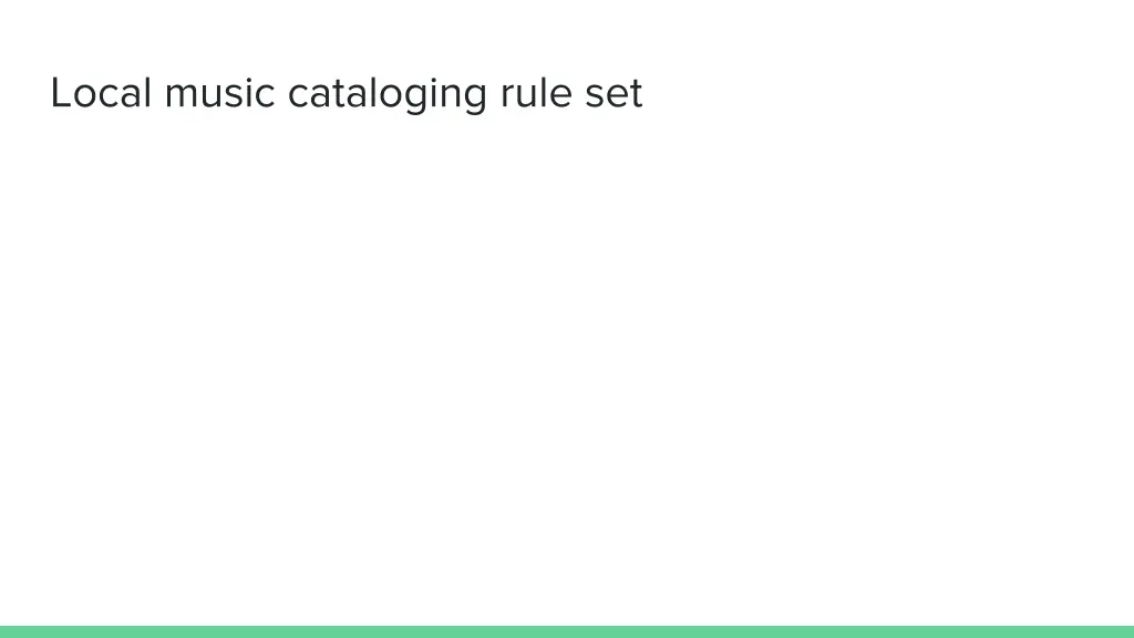 local music cataloging rule set