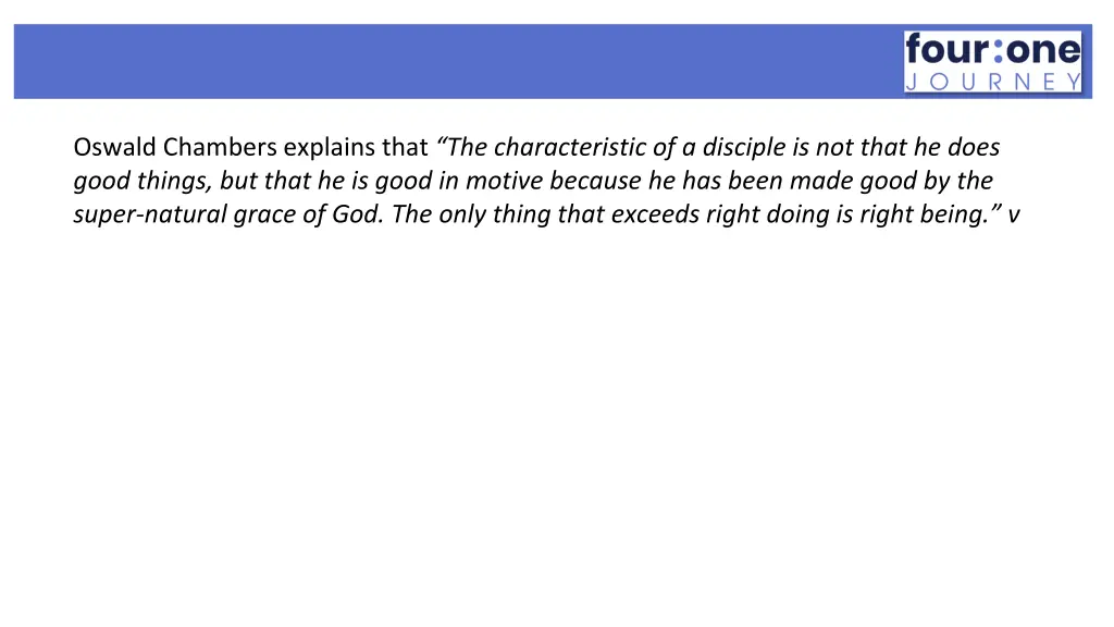 oswald chambers explains that the characteristic