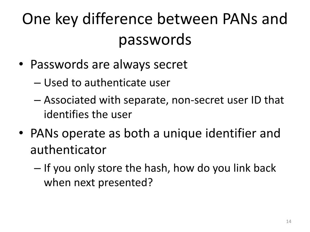 one key difference between pans and passwords