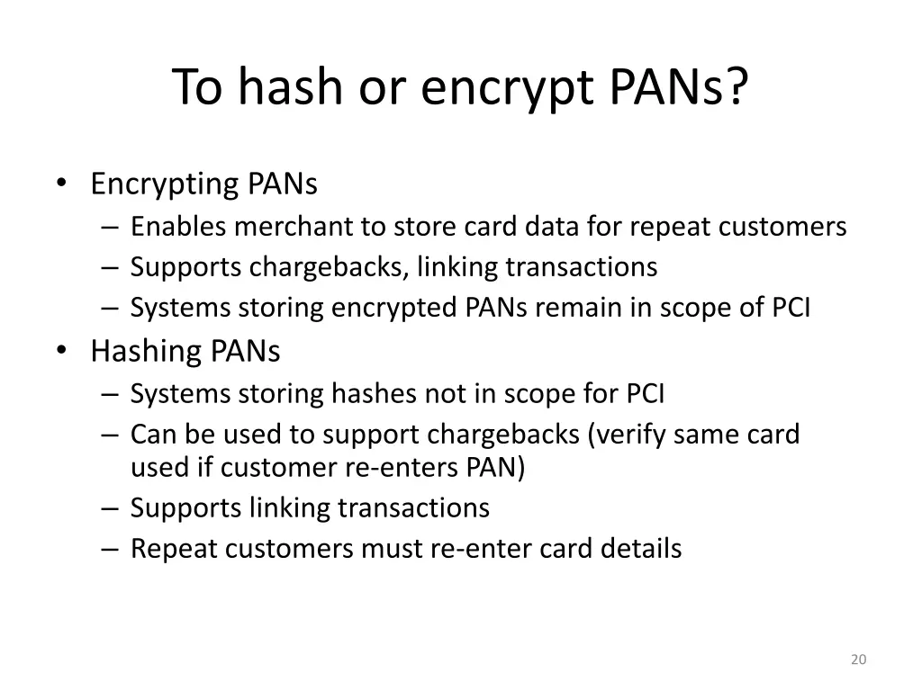 to hash or encrypt pans