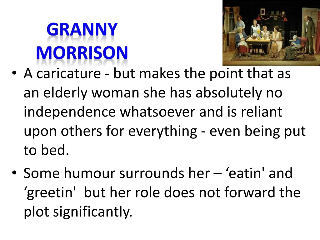 granny morrison a caricature but makes the point