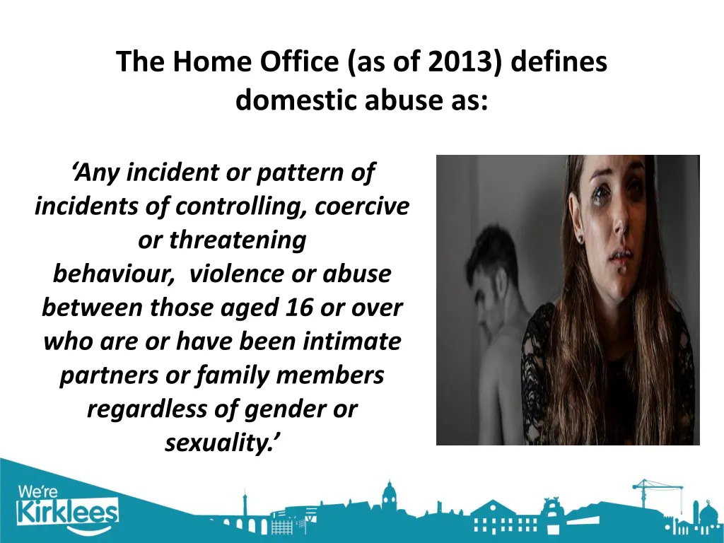 the home office as of 2013 defines domestic abuse