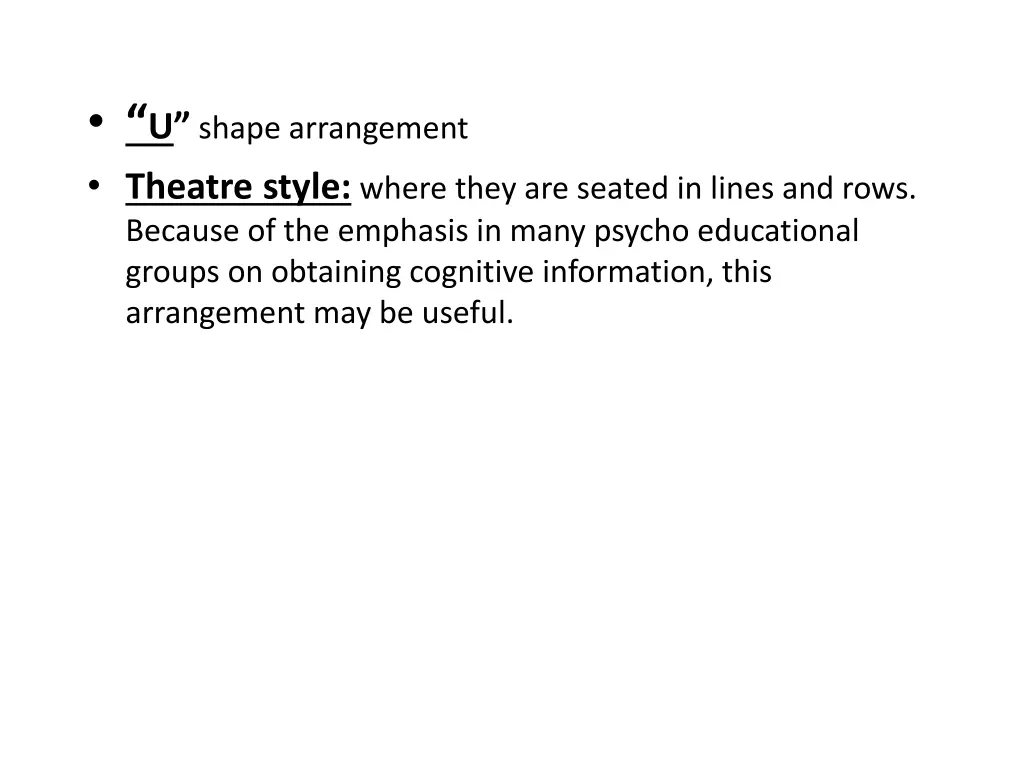 u shape arrangement theatre style where they