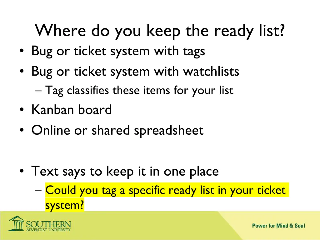 where do you keep the ready list bug or ticket