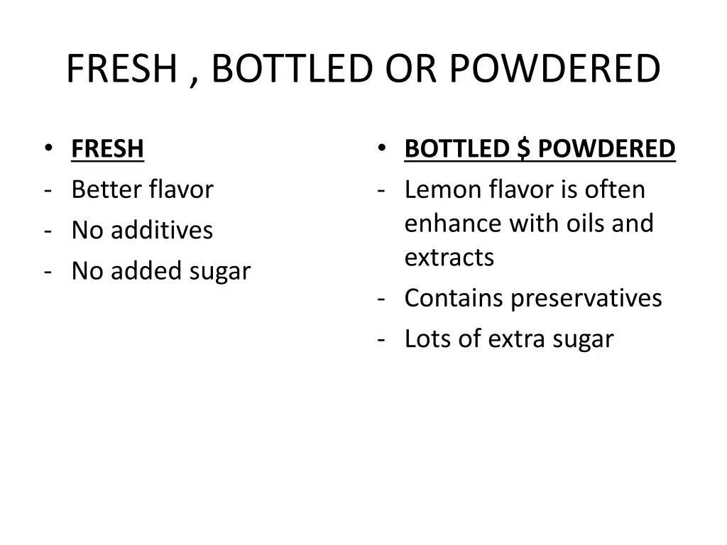 fresh bottled or powdered