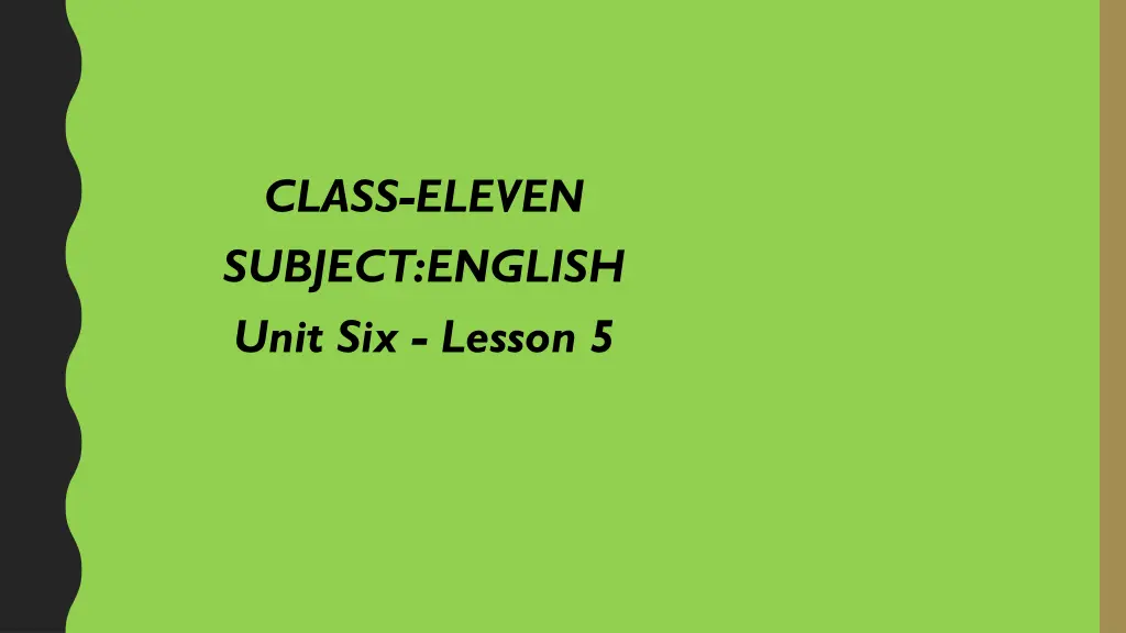 class eleven subject english unit six lesson 5