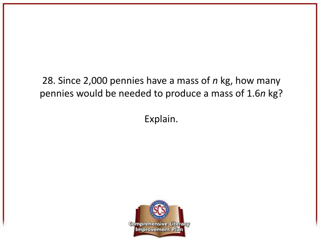 28 since 2 000 pennies have a mass