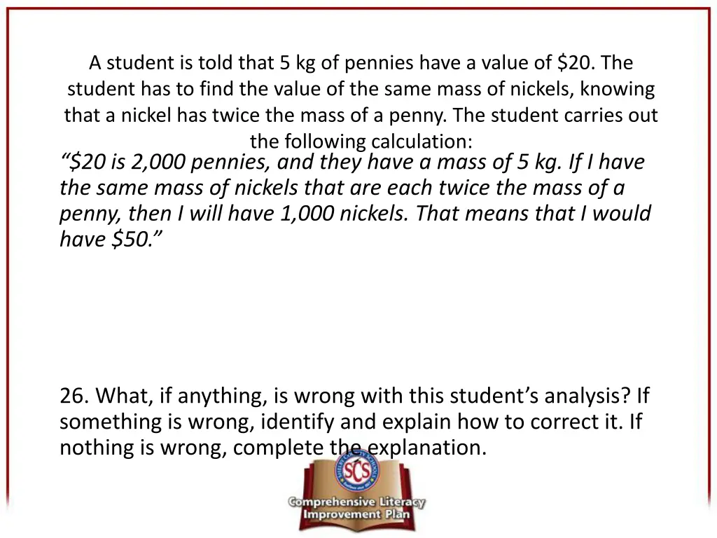 a student is told that 5 kg of pennies have