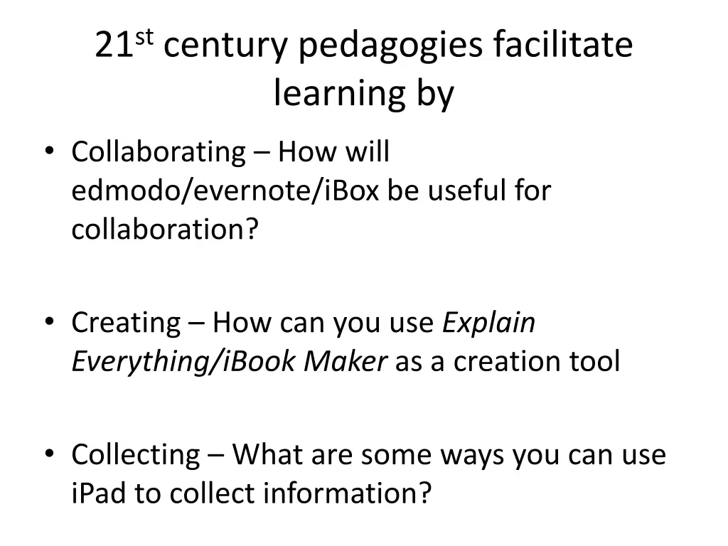 21 st century pedagogies facilitate learning by